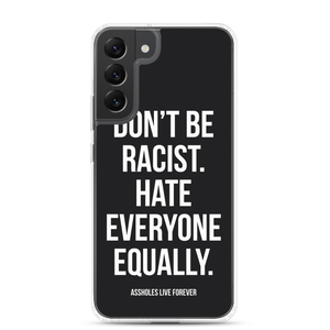 Don't Be Racist (Funny) Samsung Case