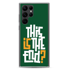 IS/THIS IS THE END? Forest Green Samsung Phone Case