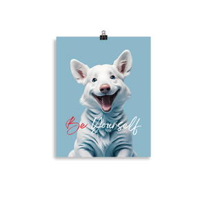 Cute Dog Be Yourself Poster Print Art