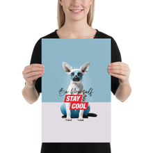 Be Yourself & Stay Cool Poster Print Art