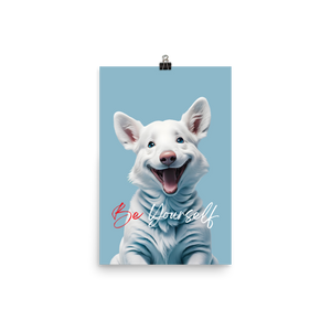 Cute Dog Be Yourself Poster Print Art