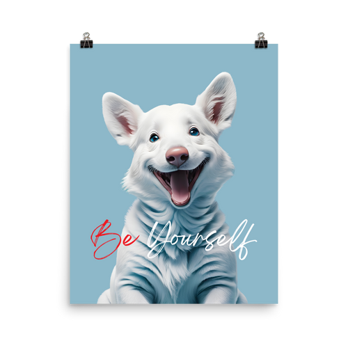 Cute Dog Be Yourself Poster Print Art