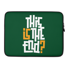 IS/THIS IS THE END? Forest Green Laptop Sleeve