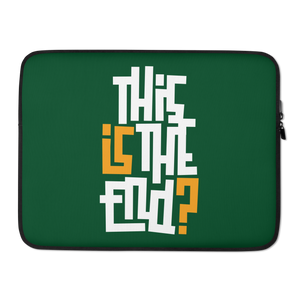 IS/THIS IS THE END? Forest Green Laptop Sleeve