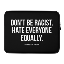 Don't Be Racist (Funny) Laptop Sleeve