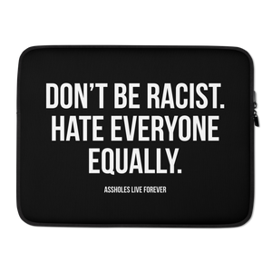 Don't Be Racist (Funny) Laptop Sleeve