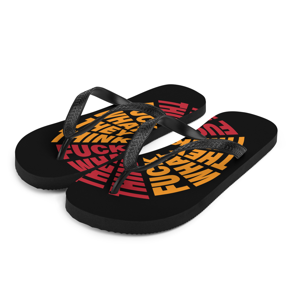 F**ck What They Think Color Flip Flops