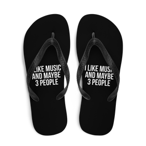 I Like Music and Maybe 3 People Flip Flops