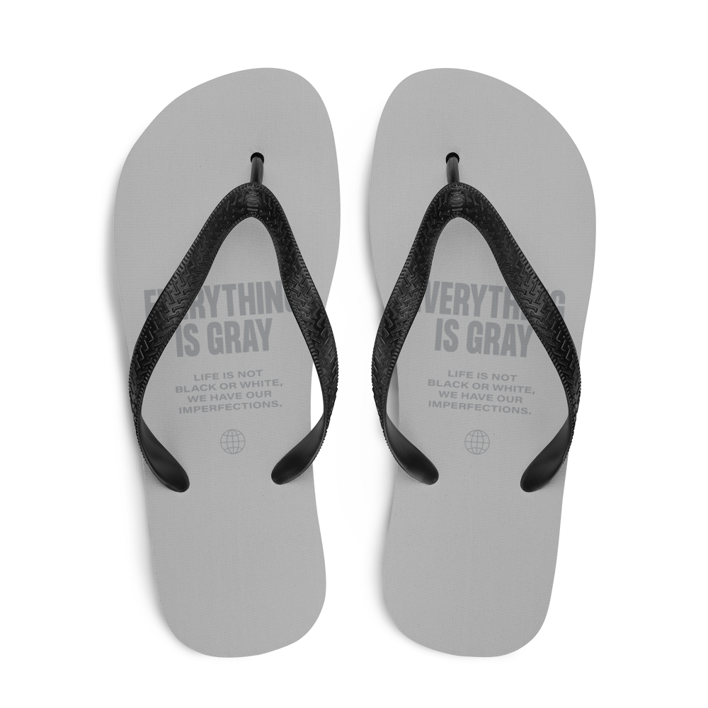 Everything is Gray Flip Flops