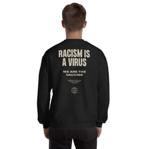 Racism is a Virus Unisex Sweatshirt