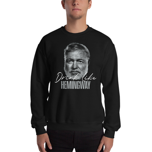 Drink Like Hemingway Portrait Unisex Sweatshirt