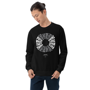 F**ck What They Think Grayscale Unisex Sweatshirt