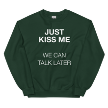 Just Kiss Me (Funny) Unisex Sweatshirt