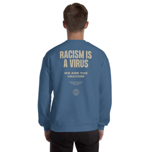 Racism is a Virus Unisex Sweatshirt