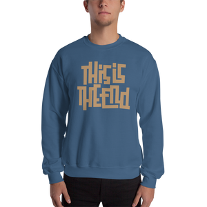 THIS IS THE END? Unisex Sweatshirt