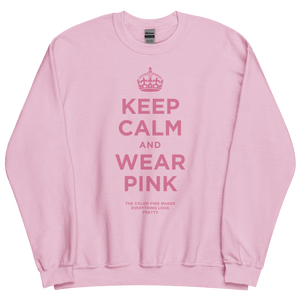 Keep Calm and Wear Pink Unisex Sweatshirt