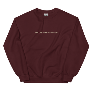 Racism is a Virus Unisex Sweatshirt