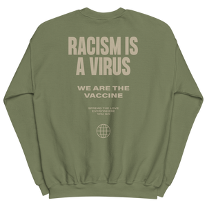 Racism is a Virus Unisex Sweatshirt