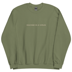 Racism is a Virus Unisex Sweatshirt