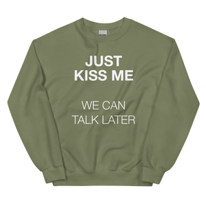 Just Kiss Me (Funny) Unisex Sweatshirt