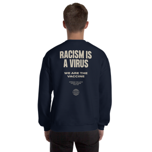 Racism is a Virus Unisex Sweatshirt