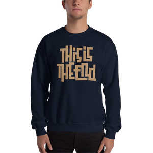 THIS IS THE END? Unisex Sweatshirt