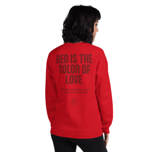 Red is the color of love Unisex Sweatshirt