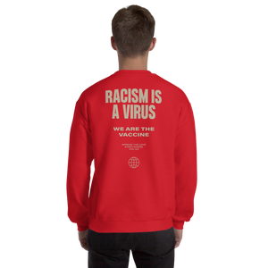 Racism is a Virus Unisex Sweatshirt