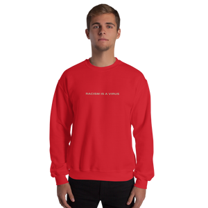 Racism is a Virus Unisex Sweatshirt