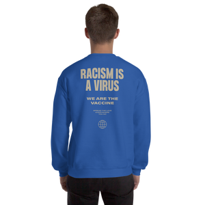 Racism is a Virus Unisex Sweatshirt