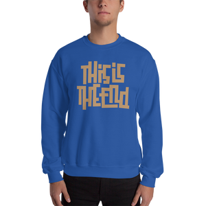 THIS IS THE END? Unisex Sweatshirt