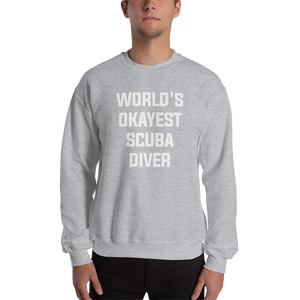 World's Okayest Scuba Diver Unisex Sweatshirt