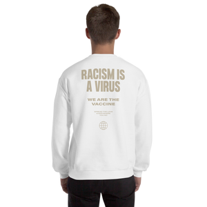 Racism is a Virus Unisex Sweatshirt