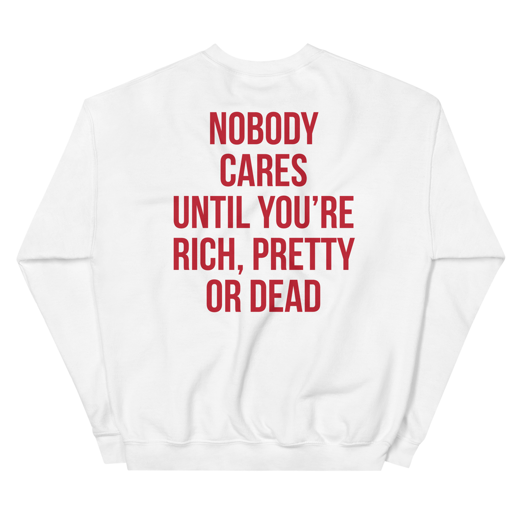 Nobody Cares (Funny) Unisex Sweatshirt