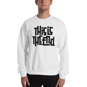 THIS IS THE END? White Unisex Sweatshirt