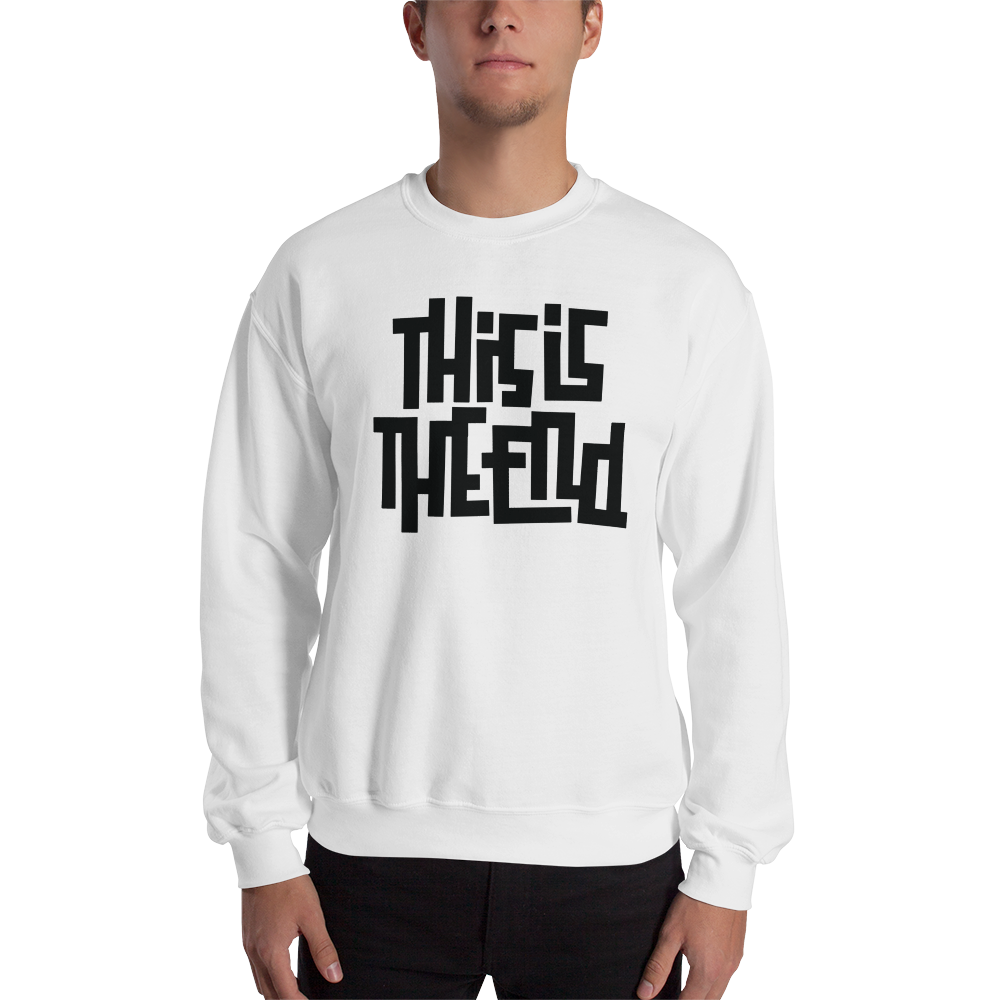 THIS IS THE END? White Unisex Sweatshirt