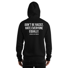 Don't Be Racist (Funny) Unisex Hoodie