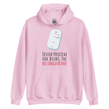 Tested Positive For Being The Best Daughter Ever Unisex Hoodie