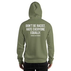 Don't Be Racist (Funny) Unisex Hoodie