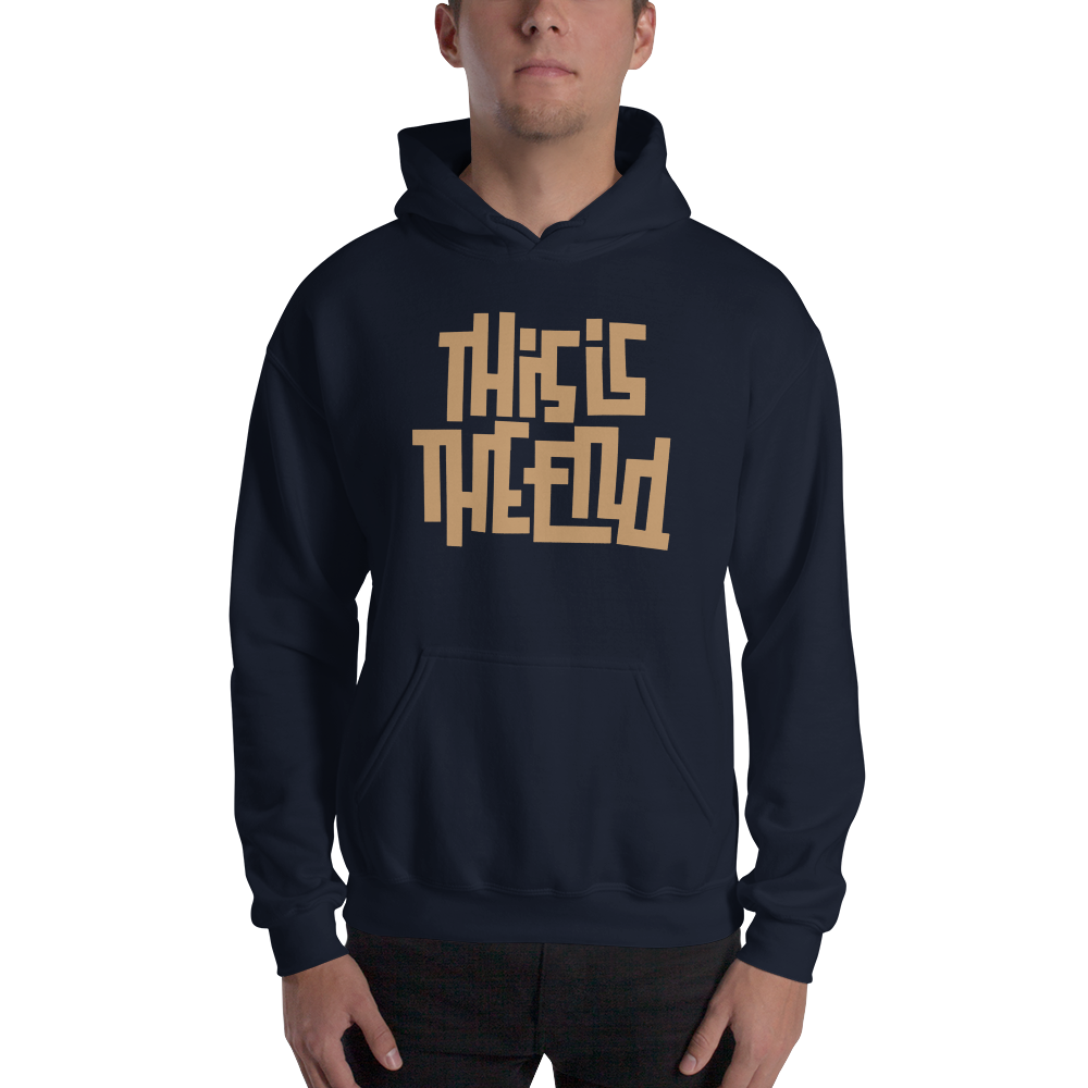 THIS IS THE END? Unisex Hoodie – Design Express