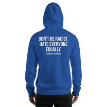 Don't Be Racist (Funny) Unisex Hoodie