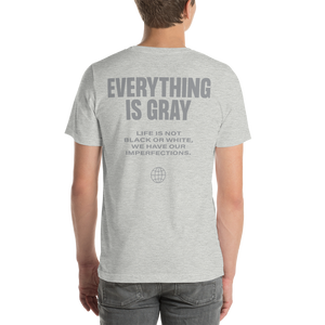 Everything is Gray Short-Sleeve Unisex T-Shirt