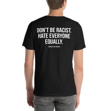 Don't Be Racist (Funny) Unisex T-shirt