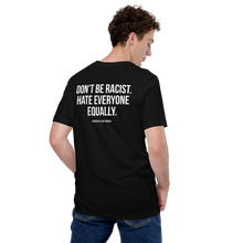 Don't Be Racist (Funny) Unisex T-shirt