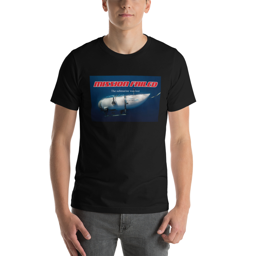 Ocean Gate Mission Failed Short-Sleeve Unisex T-Shirt