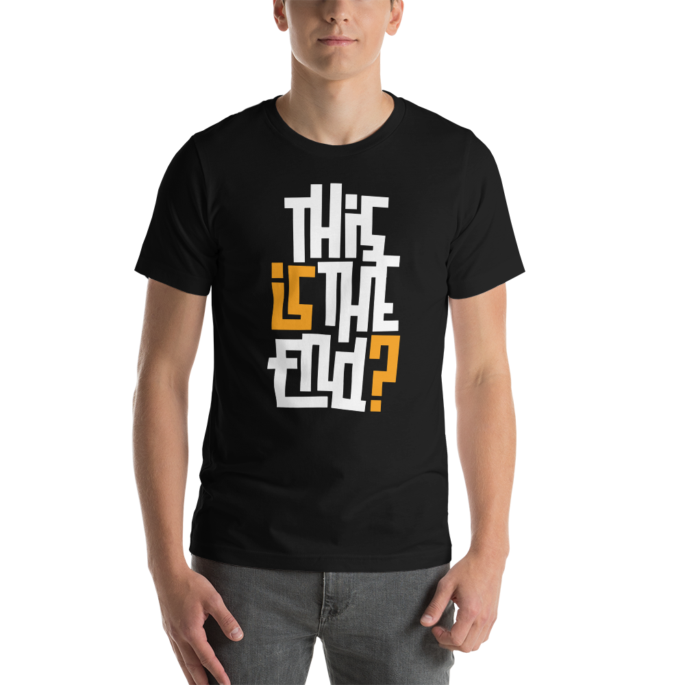 IS/THIS IS THE END? White Yellow Short-Sleeve Unisex T-Shirt