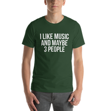 I Like Music and Maybe 3 People Short-Sleeve Unisex T-Shirt