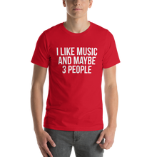 I Like Music and Maybe 3 People Short-Sleeve Unisex T-Shirt