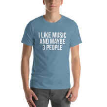 I Like Music and Maybe 3 People Short-Sleeve Unisex T-Shirt