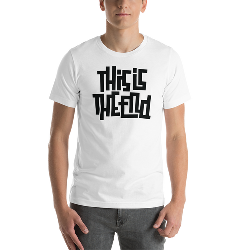 THIS IS THE END? White Short-Sleeve Unisex T-Shirt